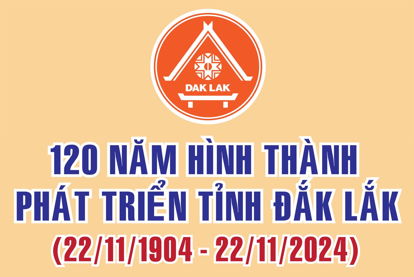 120 năm hình thành, phát triển tỉnh Đắk Lắk