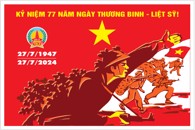 Kỷ niệm 77 năm Ngày Thương binh - Liệt sỹ (27/7/1947 - 27/7/2024)