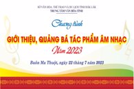 Chương trình giới thiệu, quảng bá tác phẩm âm nhạc kỳ 1 năm 2023